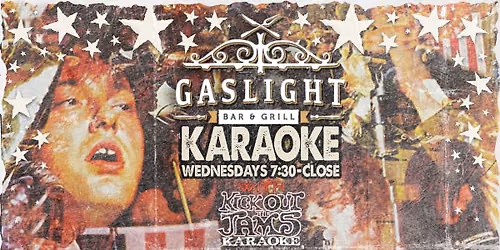Wednesday Karaoke @ Gaslight Bar & Grill! 7:30-10:30