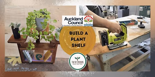 Build a Plant Stand: Power Tools 101, The ReCreators Green Space, Tuesday 1st Sep, 10am - 2pm