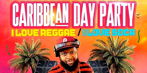 Caribbean Day Party: I love Reggae I love Soca