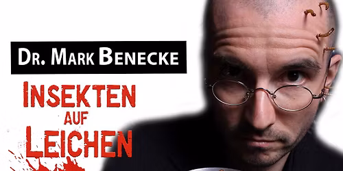 Dr. Mark Benecke - Insekten auf Leichen