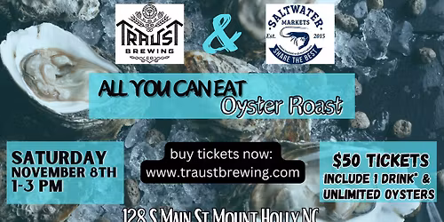 All you can eat Oysters at Traust Brewing!