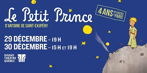 Le Petit Prince d'Antoine de Saint-Exup\u00e9ry \u00e0 Qu\u00e9bec