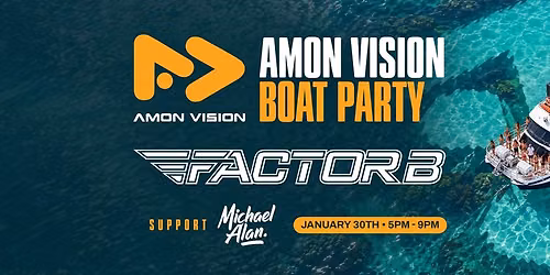 Amon Vision Boat Party feat. Factor B
