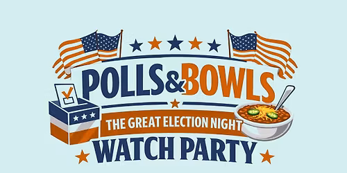 Polls & Bowls: The Great Election Night Watch Party