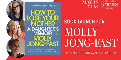 Molly Jong-Fast + Special Guests: How to Lose Your Mother