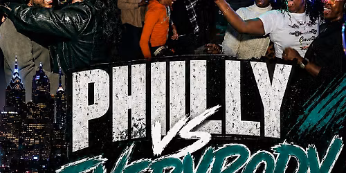 PHILLY VS EVERYBODY OFFICIAL SILENT PARTY