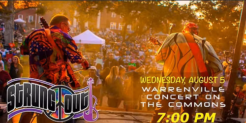 STRUNG OUT-CHICAGO AT THE WARRENVILLE CONCERT ON THE COMMONS!