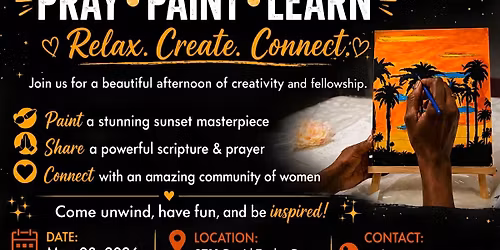 PRAY \u2022 PAINT \u2022 LEARN Women Only Event
