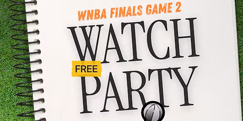 WNBA FINALS (GAME 2) WATCH PARTY