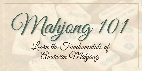 Mahjong 101 at Magnolia: Learn the Basics