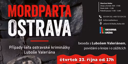 Mordparta Ostrava: beseda s plukovn\u00edkem Lubo\u0161em Valeri\u00e1nem