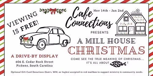 CAFE CONNECTIONS presents Christmas at the Mill House Drive By