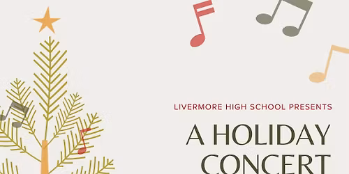 Livermore High School presents a Holiday Concert, directed by Justin Enright