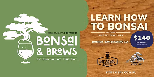 Bonsai & Brews (Jervis Bay Brewing Co.) - 5th July 2026