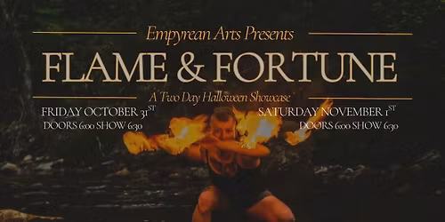 FLAME & FORTUNE - A Two Day Halloween Showcase! (18+)