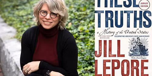 Jill Lepore with "These Truths" (Part of Seacoast LitFest)