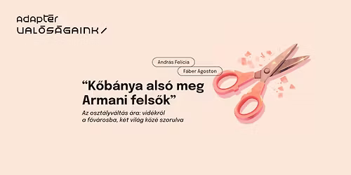 \u201cK\u0151b\u00e1nya als\u00f3 meg Armani fels\u0151k\u201d \u2013 Az oszt\u00e1lyv\u00e1lt\u00e1s \u00e1ra: vid\u00e9kr\u0151l a f\u0151v\u00e1rosba, k\u00e9t vil\u00e1g k\u00f6z\u00f6tt