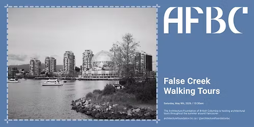 False Creek Tour - Architecture Foundation of BC