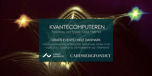 Offentlige foredrag i Naturvidenskab - Kvantecomputeren