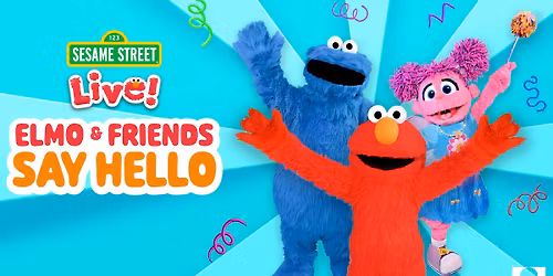 ELMO AND FRIENDS SAY HELLO!