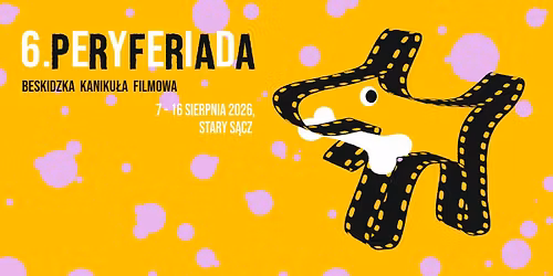6. Peryferiada Beskidzka Kaniku\u0142a Filmowa