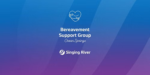 Bereavement Support Group - Ocean Springs
