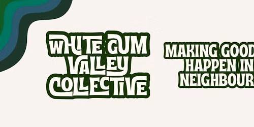 \ud83c\udf3fWhite Gum Valley Collective Community Arvo \ud83c\udf3f