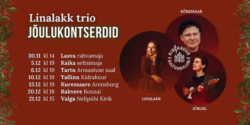 Linalakk trio J\u00d5ULUKONTSERT Tallinnas @ Kidrakuur