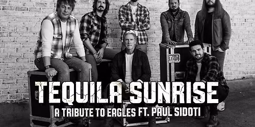 Tequila Sunrise - A Tribute to the Eagles featuring Paul Sidoti