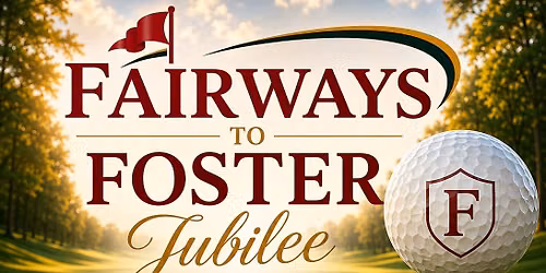 Fairways to Foster Jubilee Invitational