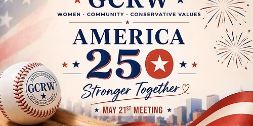 GCRW May Meeting | America 250 + Summer Events Preview