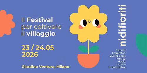 Il Festival di Nidi Fioriti - Milano 23-24 maggio 2026