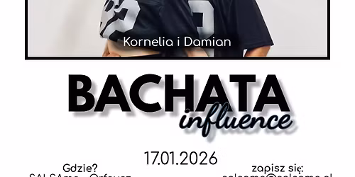 BACHATA INFLUENCE warsztaty | Damian i Kornelia | 17.01.2026 | SALSAme Lublin