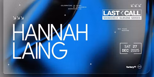 Factory 93 Presents: Hannah Laing [LAST CALL]