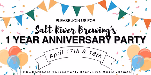 Salt River Brewing Co - 1 Year Anniversary
