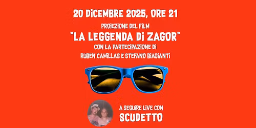PROIEZIONE "LA LEGGENDA DI ZAGOR" + SCUDETTO LIVE