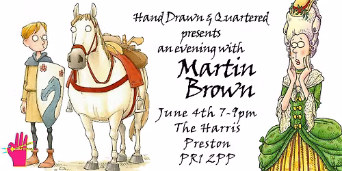 Hand Drawn & Quartered presents an evening with Martin Brown