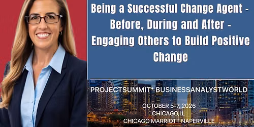Being a Successful Change Agent - Before, During, and After - Engaging Others