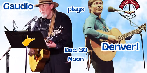 R.J. Gaudio - Troubadour Plays John Denver At Lunch With Books On December 30th!