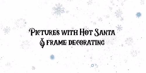 Photos With Hot Santa and Frame Decorating