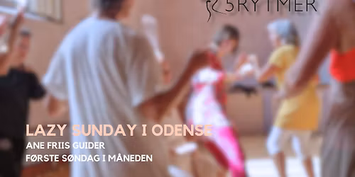 LAZY SUNDAY - 5Rytmer i Odense
