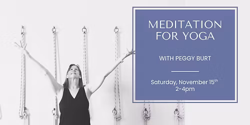 Meditation For Yoga with Peggy Burt