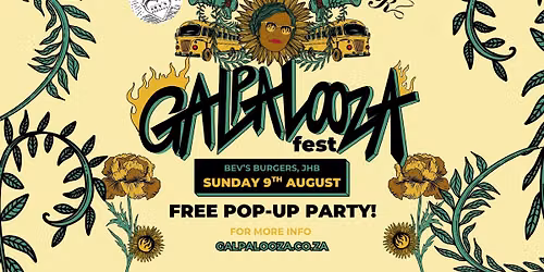 Galpalooza 2026 - FREE POP-UP PARTY - Bev's Burgers, JHB - Sun 9 Aug