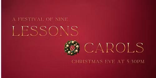A Festival of Nine Lessons & Carols