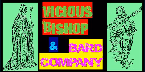 VICIOUS BISHOP & BARD COMPANY @ THE RED SHED, WAKEFIELD