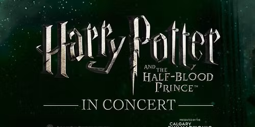 Harry Potter and the Half Blood Prince (TM) In Concert