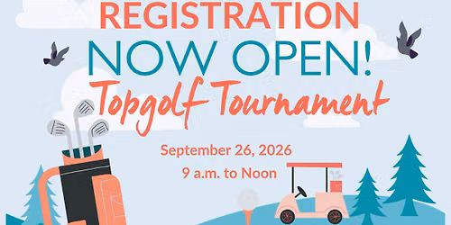 Registration Now Open! Topgolf Tournament
