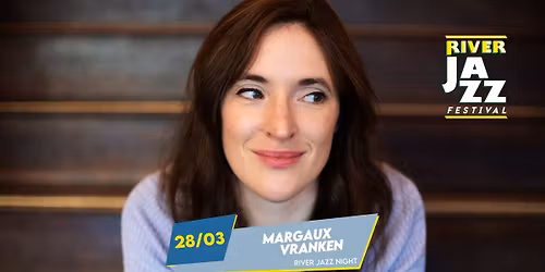 River Jazz Night 2026 : Margaux Vranken
