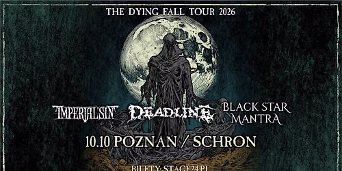 DEADLINE, IMPERIAL SIN, BLACK STAR MANTRA \/ Pozna\u0144, Schron
