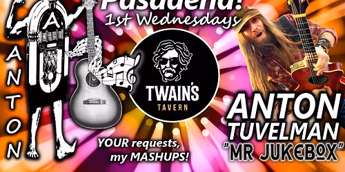 Anton at Twain's Tavern! (1st Wednesdays)